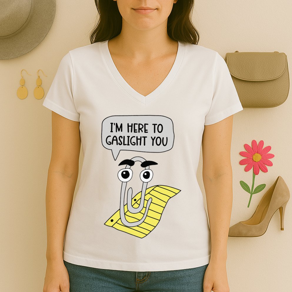 I'm here to gaslight you Funny  Women's V-Neck T-Shirt