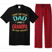 I Have Two Titles Dad And Grandpa Funny Father's Day Gift Pajama Set