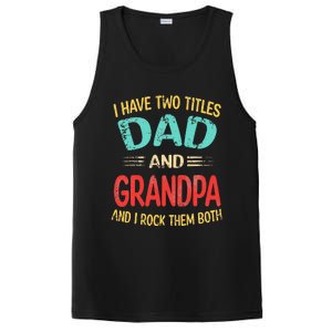 I Have Two Titles Dad And Grandpa Funny Father's Day Gift PosiCharge Competitor Tank