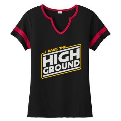 I Have The High Ground Ladies Halftime Notch Neck Tee