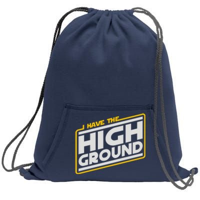 I Have The High Ground Sweatshirt Cinch Pack Bag