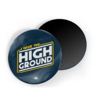 I Have The High Ground Magnet