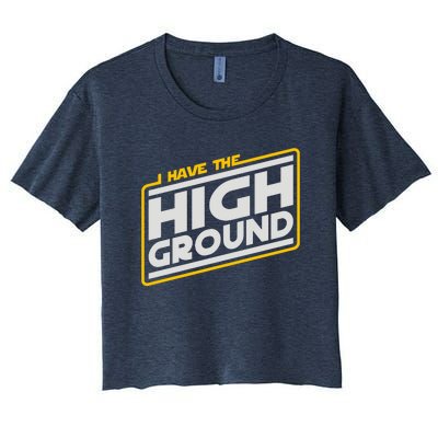 I Have The High Ground Women's Crop Top Tee