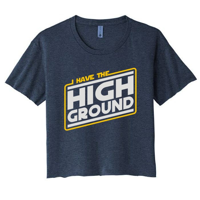 I Have The High Ground Women's Crop Top Tee