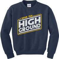 I Have The High Ground Kids Sweatshirt