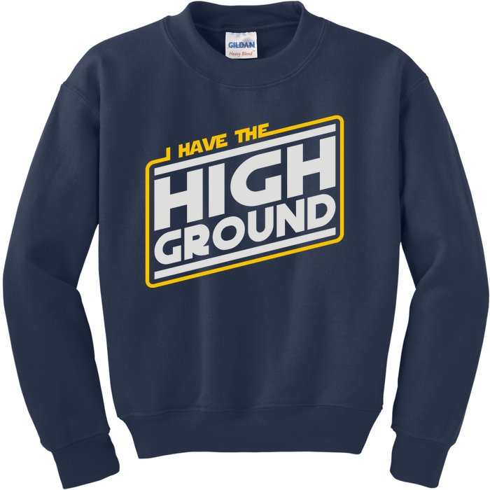 I Have The High Ground Kids Sweatshirt