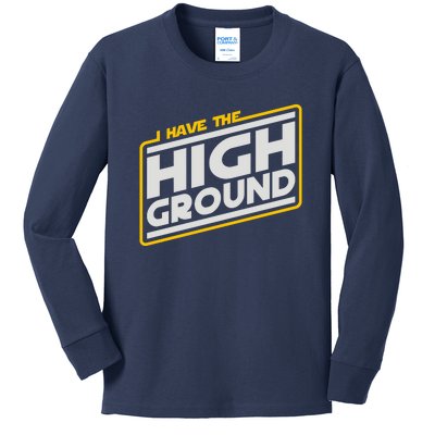 I Have The High Ground Kids Long Sleeve Shirt