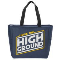 I Have The High Ground Zip Tote Bag