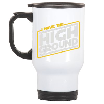 I Have The High Ground Stainless Steel Travel Mug