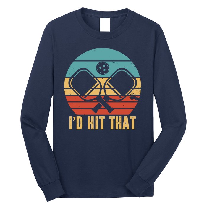 I'd Hit That Funny Pickleball Retro Long Sleeve Shirt