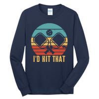 I'd Hit That Funny Pickleball Retro Tall Long Sleeve T-Shirt