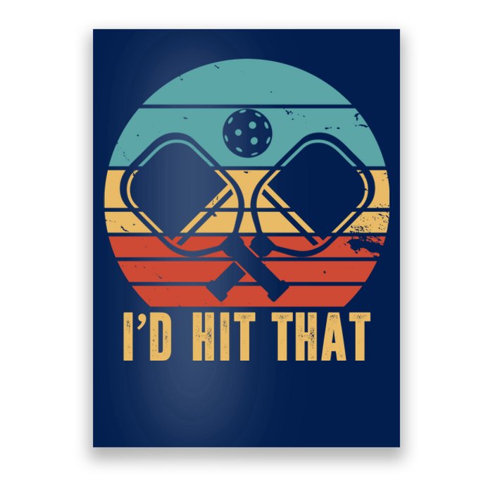 I'd Hit That Funny Pickleball Retro Poster