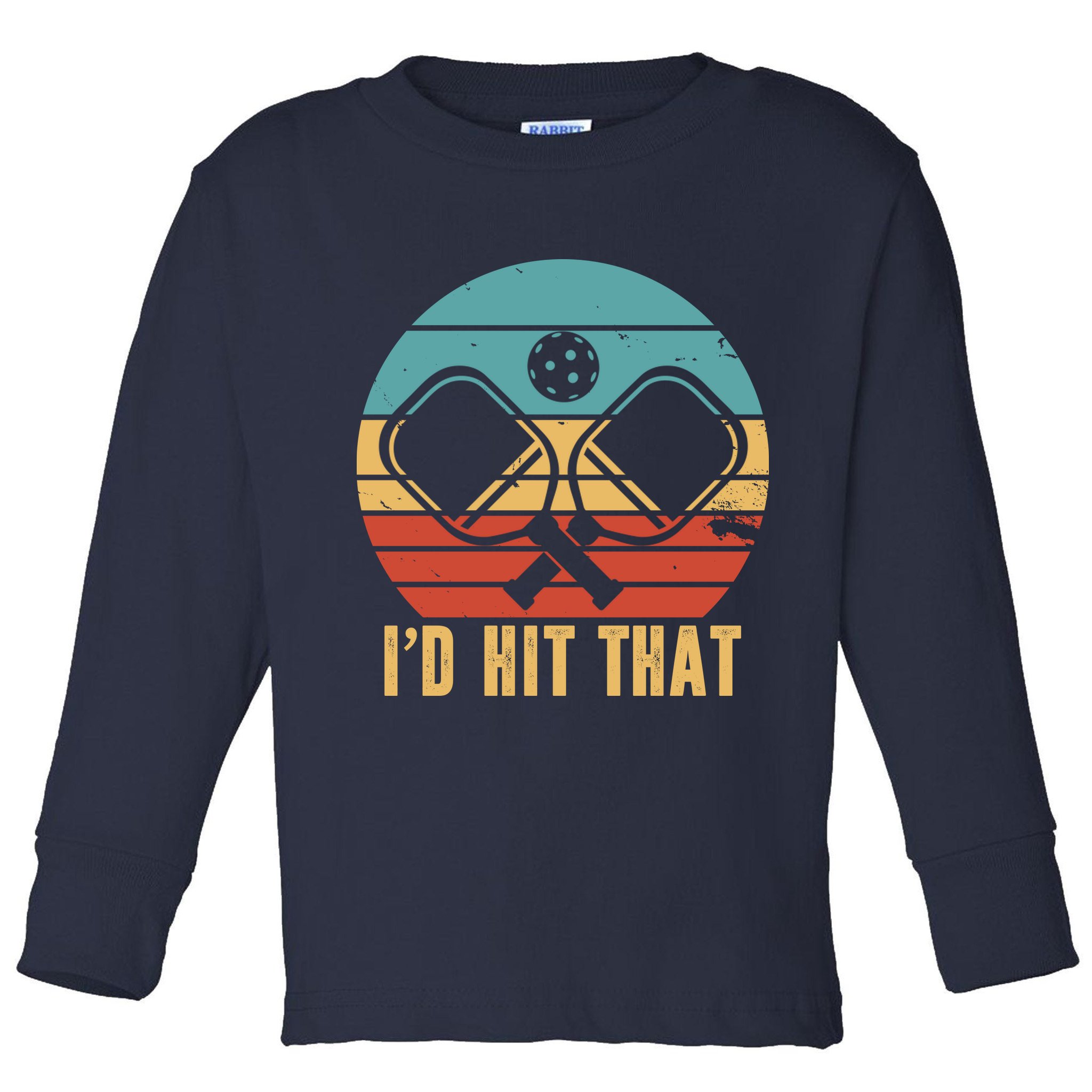 I'd Hit That Funny Pickleball Retro Toddler Long Sleeve Shirt