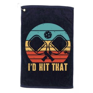 I'd Hit That Funny Pickleball Retro Platinum Collection Golf Towel