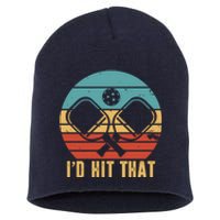 I'd Hit That Funny Pickleball Retro Short Acrylic Beanie