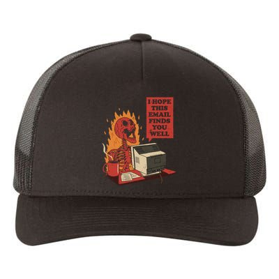 I Hope This Email Finds You Well Funny Yupoong Adult 5-Panel Trucker Hat