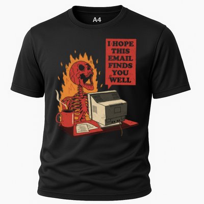 I Hope This Email Finds You Well Funny Cooling Performance Crew T-Shirt