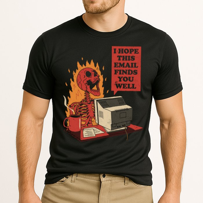 I Hope This Email Finds You Well Funny Cooling Performance Crew T-Shirt