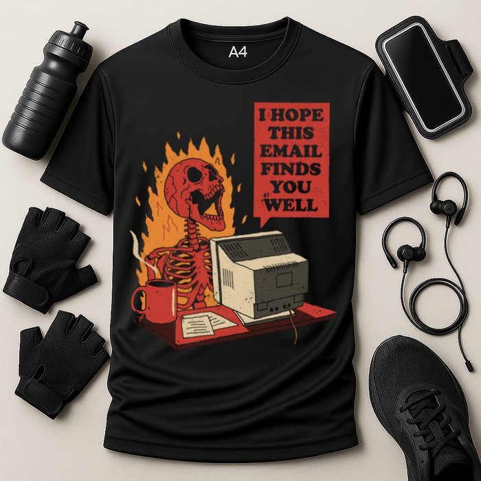 I Hope This Email Finds You Well Funny Cooling Performance Crew T-Shirt