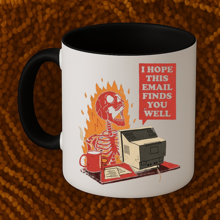 I Hope This Email Finds You Well Funny Mug