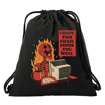 I Hope This Email Finds You Well Funny Drawstring Bag