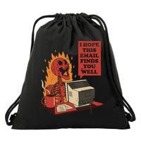 I Hope This Email Finds You Well Funny Drawstring Bag