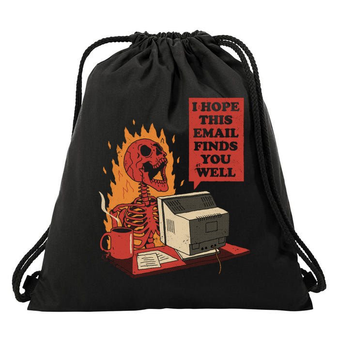 I Hope This Email Finds You Well Funny Drawstring Bag