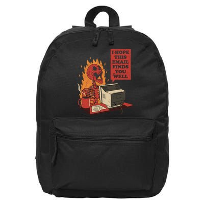 I Hope This Email Finds You Well Funny 16 in Basic Backpack