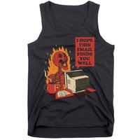 I Hope This Email Finds You Well Funny Tank Top