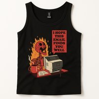 I Hope This Email Finds You Well Funny Tank Top