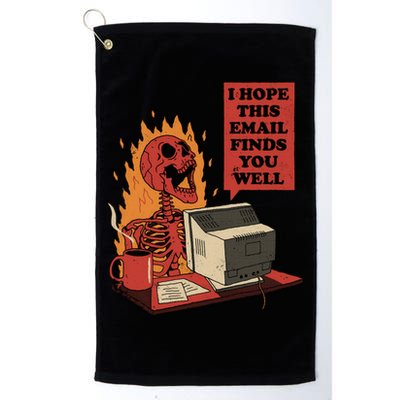 I Hope This Email Finds You Well Funny Golf Towel
