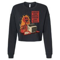I Hope This Email Finds You Well Funny Cropped Pullover Crew