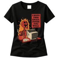I Hope This Email Finds You Well Funny Womens T-Shirt