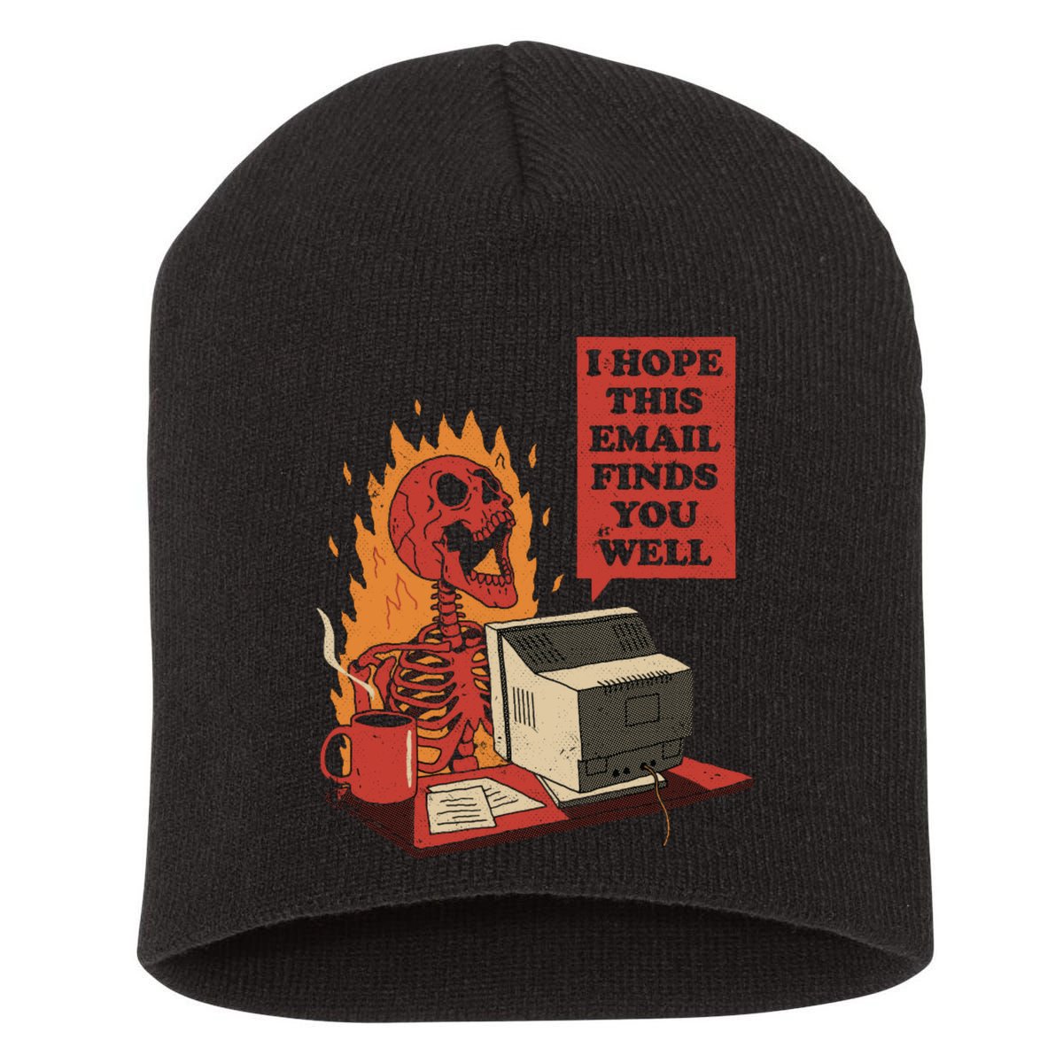 I Hope This Email Finds You Well Funny Short Acrylic Beanie