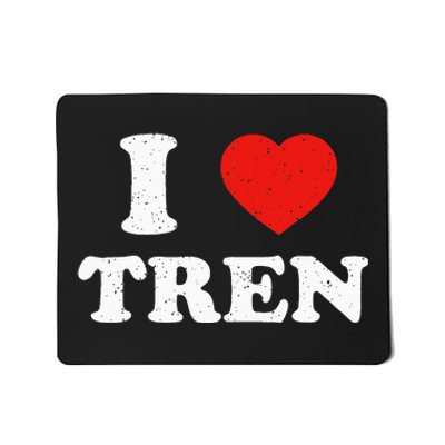 I Heart Tren Bodybuilder Gym Tren Lovers Steroid Mousepad