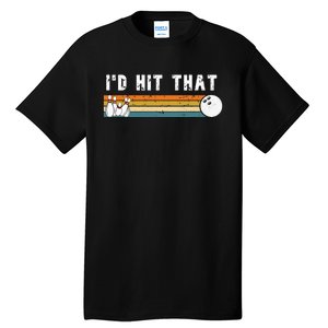 Id Hit That Funny Joke Bowling Tall T-Shirt