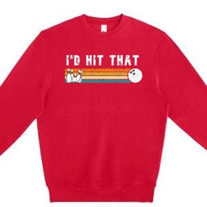 Id Hit That Funny Joke Bowling Premium Crewneck Sweatshirt