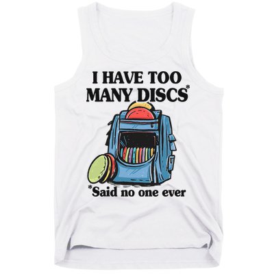 I Have Too Many Discs Disc Golf Backpack Funny Disc Golf Tank Top