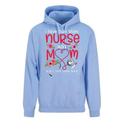 I Have Two Titles Nurse And Mom Mother's Day Gift Unisex Surf Hoodie