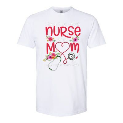 I Have Two Titles Nurse And Mom Mother's Day Gift Softstyle CVC T-Shirt