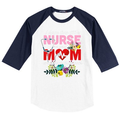 I Have Two Titles Nurse And Mom Mother's Day Baseball Sleeve Shirt