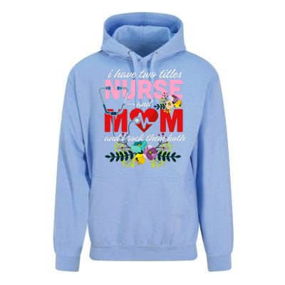 I Have Two Titles Nurse And Mom Mother's Day Unisex Surf Hoodie