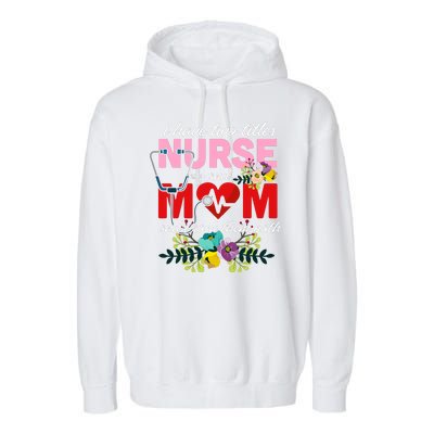 I Have Two Titles Nurse And Mom Mother's Day Garment-Dyed Fleece Hoodie