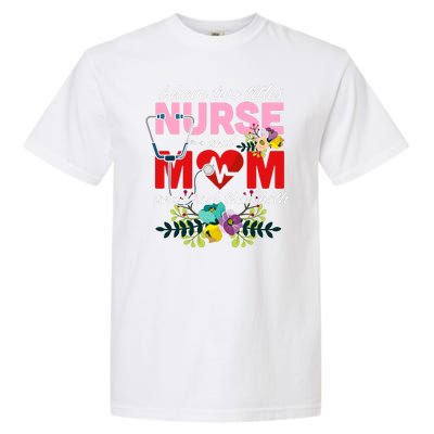 I Have Two Titles Nurse And Mom Mother's Day Garment-Dyed Heavyweight T-Shirt