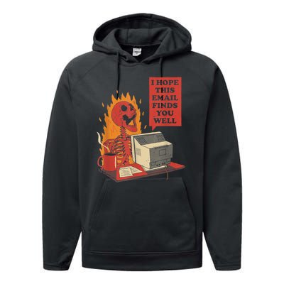 I Hope This Email Finds You Well Funny Gift Performance Fleece Hoodie