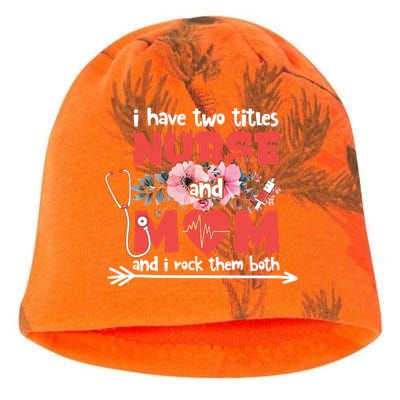 I Have Two Titles Nurse And Mom Mother's Day Flower Gift Kati - Camo Knit Beanie