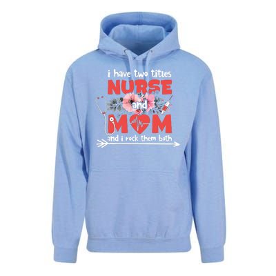 I Have Two Titles Nurse And Mom Mother's Day Flower Gift Unisex Surf Hoodie