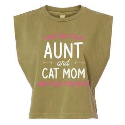 I Have Two Titles Aunt And Cat Mom Gift Garment-Dyed Women's Muscle Tee