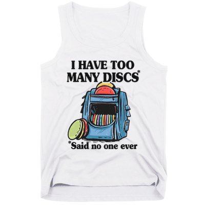 I Have Too Many Discs Disc Golf Backpack Funny Disc Golf Tank Top