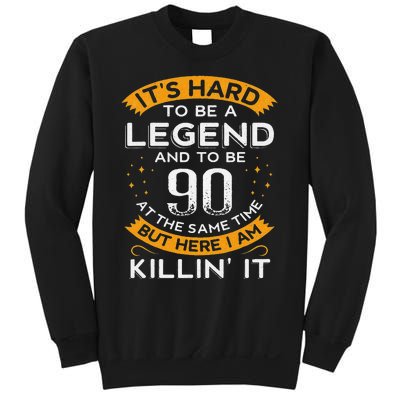 ItS Hard To Be A Legend And 90 Years Old Dad 90th Birthday Sweatshirt